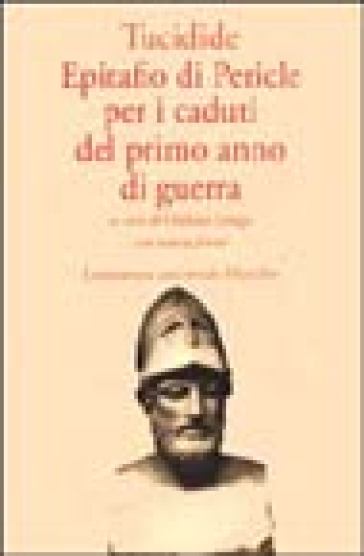 Epitafio di Pericle per i caduti del primo anno di guerra - Tucidide