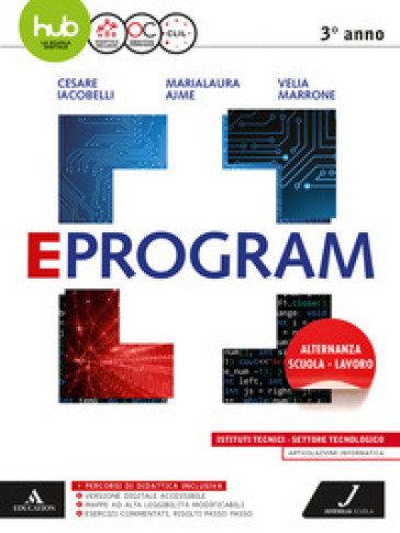 Eprogram. Tecnologici. Per gli Ist. tecnici e professionali. Con e-book. Con espansione online. Vol. 1 - Cesare Iacobelli - Maria Laura Ajme - Velia Marrone