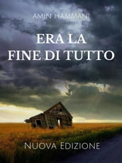 Era la Fine di Tutto