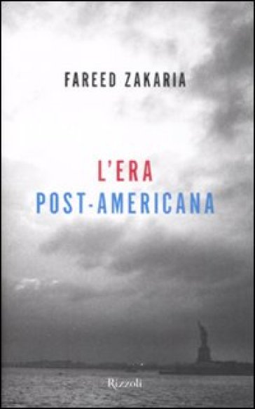 Era post-americana (L') - Fareed Zakaria
