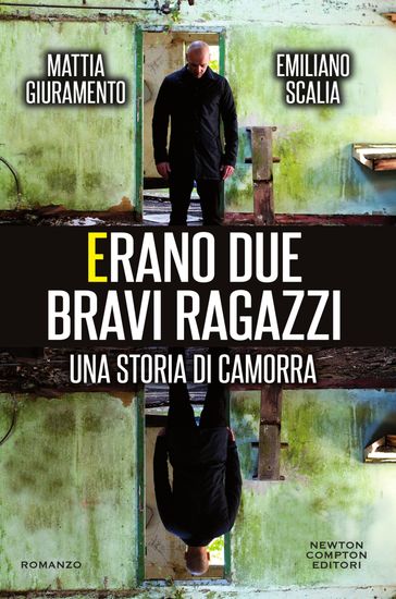 Erano due bravi ragazzi - Emiliano Scalia - Mattia Giuramento