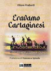 Eravamo cartaginesi