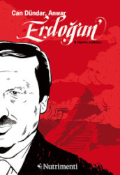 Erdogan. Il nuovo sultano