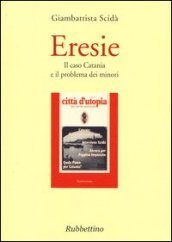 Eresie. Il caso Catania e il problema dei minori