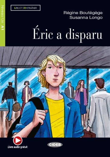 Eric a disparu. Con file audio MP3 scaricabili - Regine Boutegege - Susanna Longo