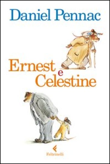 Ernest e Celestine - Daniel Pennac