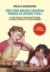 Ero una brava mamma prima di avere figli