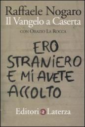 Ero straniero e mi avete accolto. Il Vangelo a Caserta