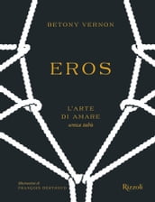 Eros. L arte di amare senza tabù