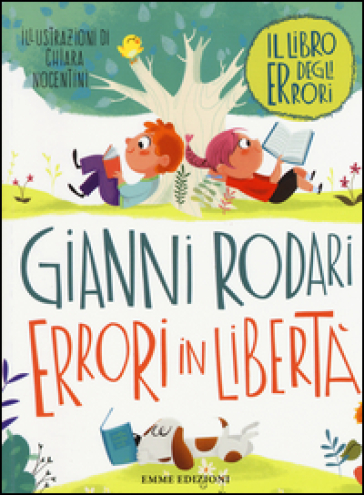 Errori in libertà. Il libro degli errori. Ediz. illustrata - Gianni Rodari