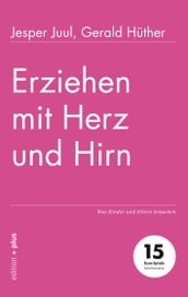 Erziehen mit Herz und Hirn