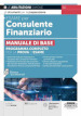 Esame per consulente finanziario. Manuale di base. Programma completo per la prova d esame. Con software di simulazione