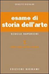 Esame di storia dell arte. Per il Liceo classico e artistico. Vol. 1: Dalle origini all arte romana