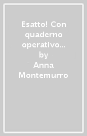 Esatto! Con quaderno operativo e prontuario. Ediz. curricolare. Per la Scuola media. Con ebook. Con espansione online. Con DVD-ROM. Vol. 1