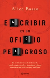 Escribir es un oficio peligroso