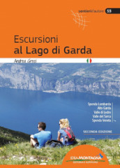 Escursioni al lago di Garda. Sponda lombarda. Alto Garda. Valle di Ledro. Valle del Sarca. Sponda Veneta