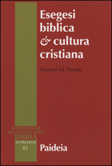 Esegesi biblica cultura cristiana - Frances M. Young