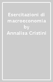 Esercitazioni di macroeconomia