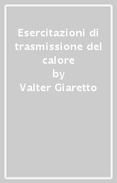 Esercitazioni di trasmissione del calore