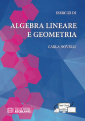 Esercizi di algebra lineare e geometria