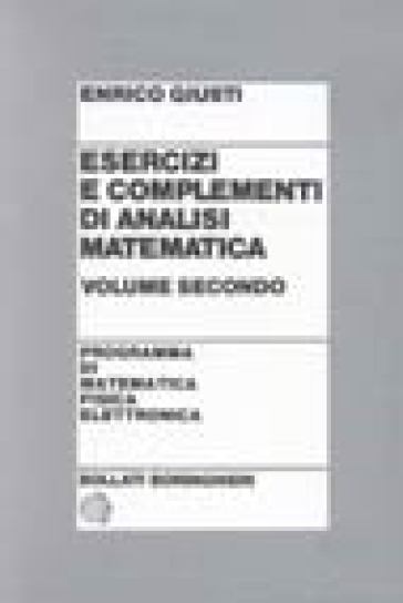 Esercizi e complementi di analisi matematica. 2. - Enrico Giusti