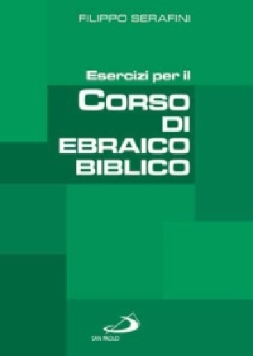 Esercizi per il corso di ebraico biblico - Filippo Serafini