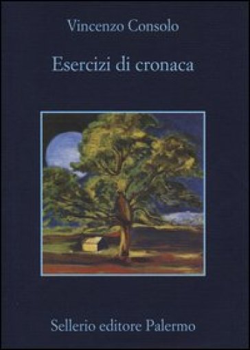 Esercizi di cronaca - Vincenzo Consolo