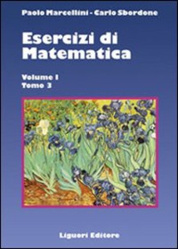 Esercizi di matematica. 1/3. - Paolo Marcellini - Carlo Sbordone