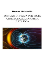 Esercizi di fisica per licei: cinematica, dinamica e statica