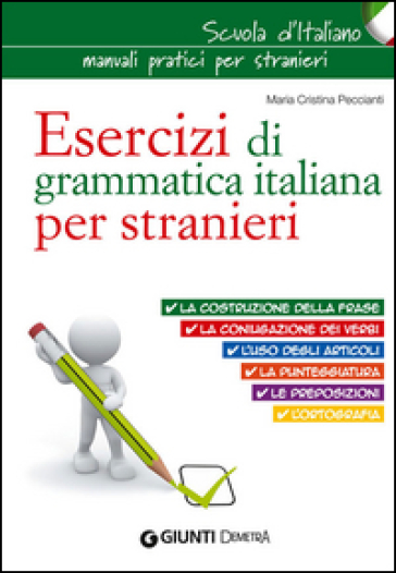 Esercizi di grammatica italiana per stranieri - Maria Cristina Peccianti