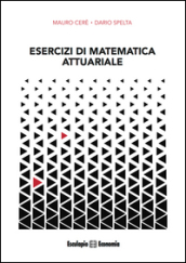 Esercizi di matematica attuariale