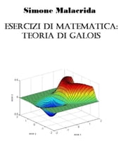 Esercizi di matematica: teoria di Galois