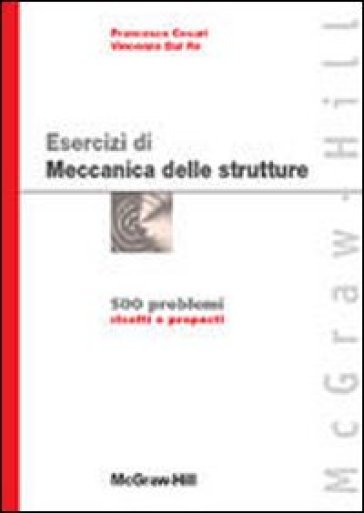 Esercizi di meccanica delle strutture - Francesco Cesari - Vincenzo Dal Re