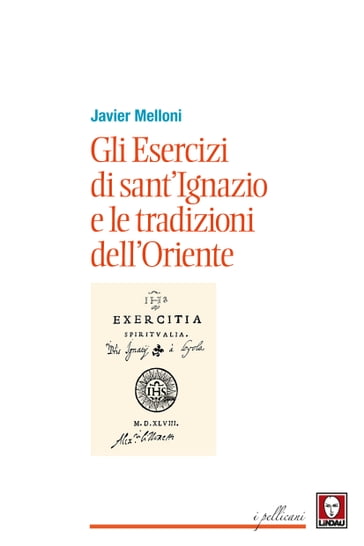 Gli Esercizi di sant'Ignazio e le tradizioni dell'Oriente - Javier Melloni