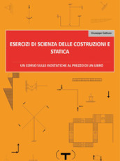 Esercizi di scienza delle costruzioni e statica