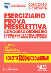 Eserciziario prova preselettiva. Concorso ordinario scuola dell infanzia e primaria su posto comune e di sostegno. Con software di simulazione