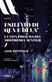 Esiliato di qua e di là. La vita postuma del Mostro del Sentier