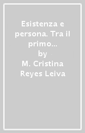 Esistenza e persona. Tra il primo Heidegger e la metafisica dell essere