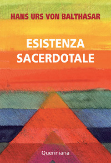 Esistenza sacerdotale - Hans Urs von Balthasar