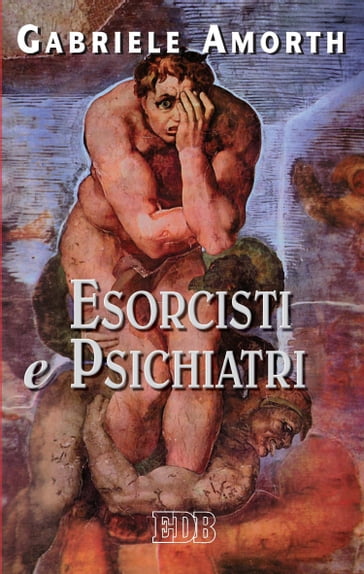 Esorcisti e psichiatri - GABRIELE AMORTH