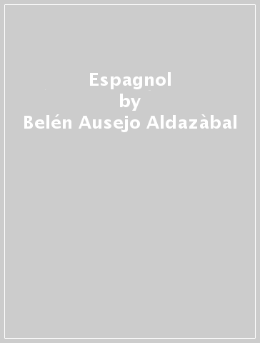 Espagnol - Belén Ausejo Aldazàbal - Juan Cordoba