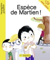 Espèce de Martien !