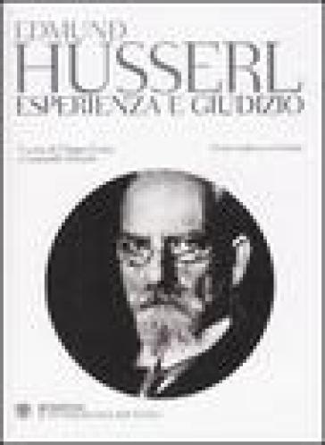 Esperienza e giudizio. Testo tedesco a fronte - Edmund Husserl