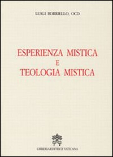 Esperienza mistica e teologia mistica - Luigi Borriello