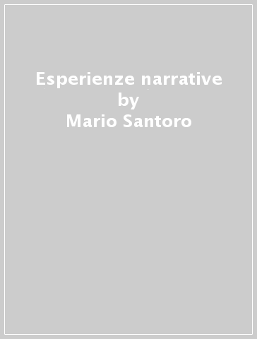 Esperienze narrative - Mario Santoro