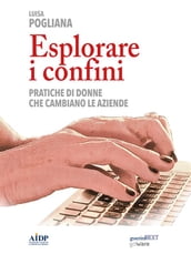 Esplorare i confini. Pratiche di donne che cambiano le aziende