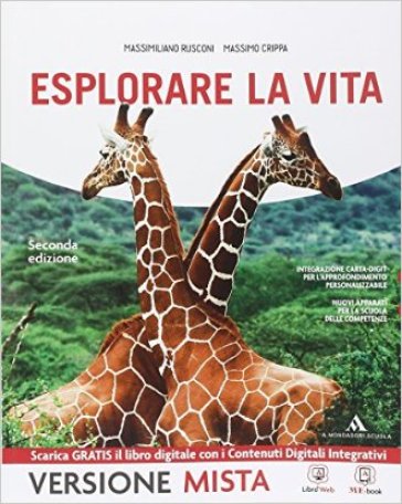 Esplorare la vita. Per le Scuole superiori. Con e-book. Con espansione online - Massimiliano Rusconi - Massimo Crippa