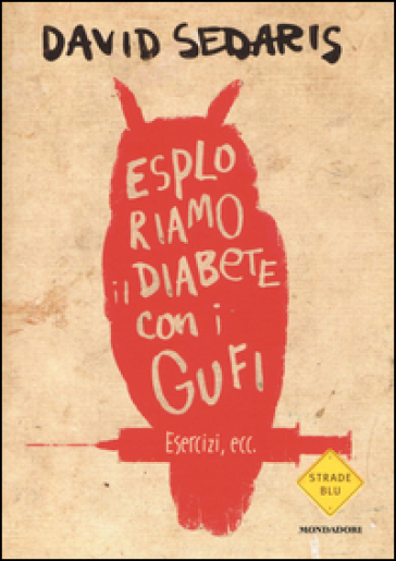 Esploriamo il diabete con i gufi - David Sedaris