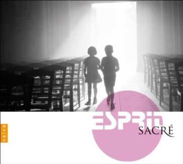 Esprit sacre -digi- - AA.VV. Artisti Vari