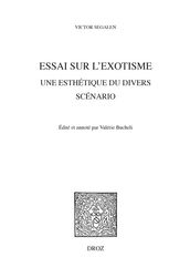 Essai sur l Exotisme. Une Esthétique du Divers,